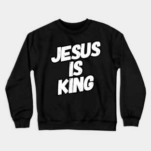 Jesus Is King Crewneck Sweatshirt